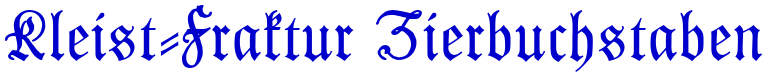 Kleist-Fraktur Zierbuchstaben Schriftart